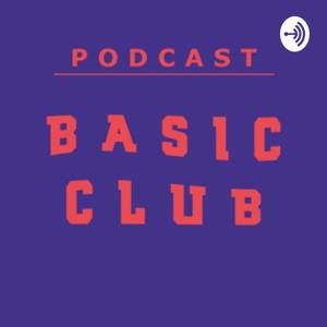 Basic Club Podcast