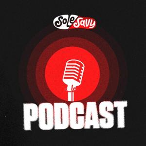 The SoleSavy Podcast