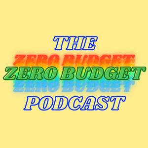 Zero Budget Podcast