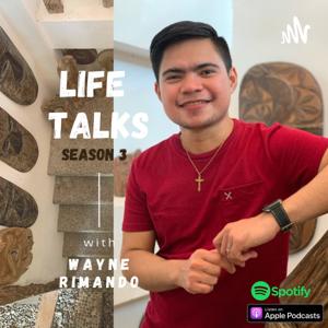 Life Talks with Wayne Rimando