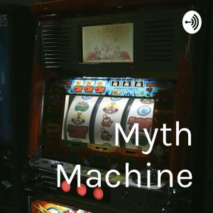 Myth Machine