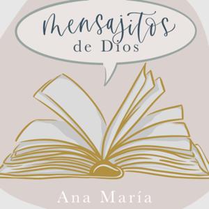 Mensajitos de Dios by Ana Maria