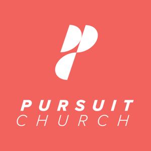 Pursuit Church Messages