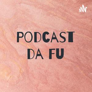 Podcast da Fu