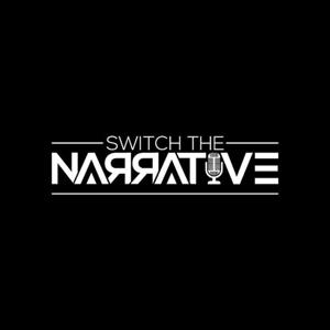 Switch The Narrative