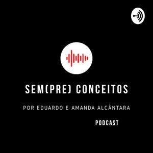 Sem(pre) Conceitos - Podcast