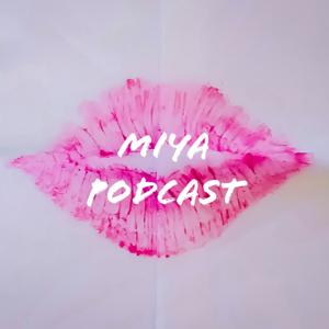 Miya Podcast