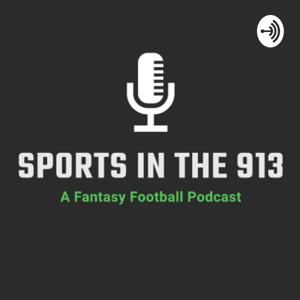 Sports In The 913: A Fantasy Football Podcast
