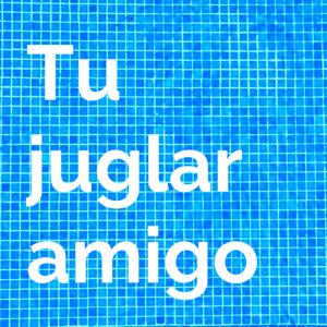 Tu juglar amigo