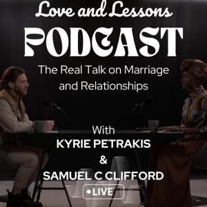 Love and Lessons: The Real Talk on Marriage and Relationships