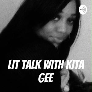 LIT TALK with Klta Gee