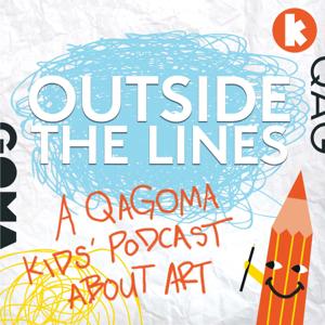 Outside the Lines: A QAGOMA Kids Podcast About Art by Kinderling Kids