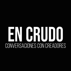 En Crudo, Conversaciones con Creadores