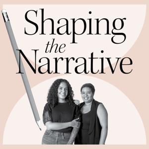 Shaping the Narrative