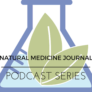 Natural Medicine Journal Podcast by Natural Medicine Journal