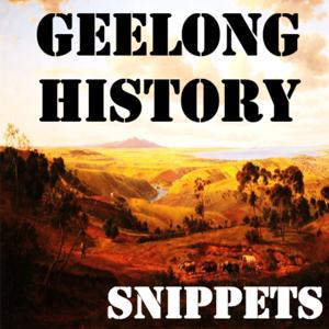 Geelong History Snippets