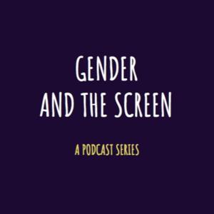 Gender and the Screen