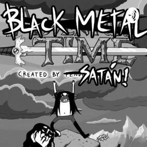 BLACK METAL TIME!!!