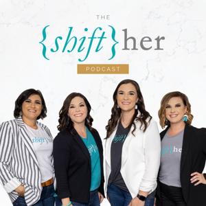 The {Shift}Her Podcast