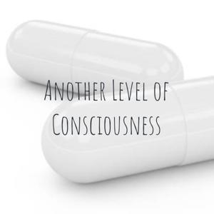 Another Level of Consciousness