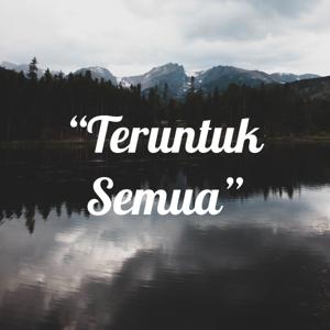 “Teruntuk Semua”