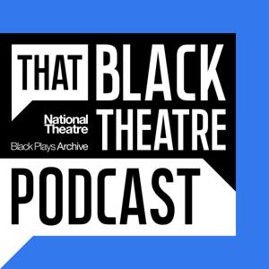 That Black Theatre Podcast