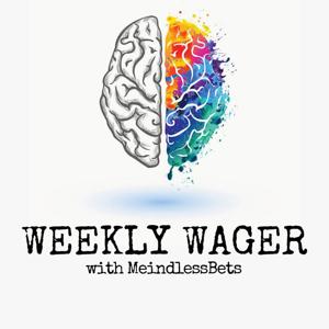 Weekly Wager with MeindlessBets