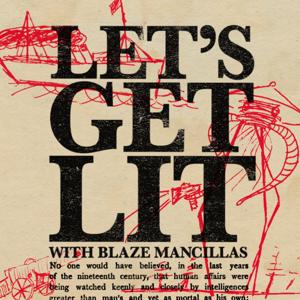 Let's Get Lit with Blaze Mancillas