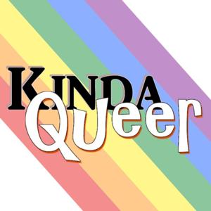 Kinda Queer Podcast