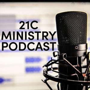 21C Ministry Podcast