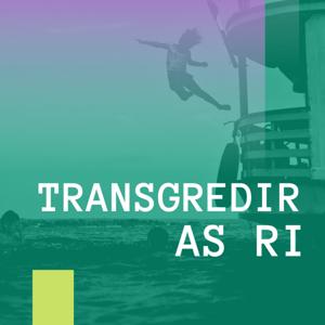 Transgredir as RI