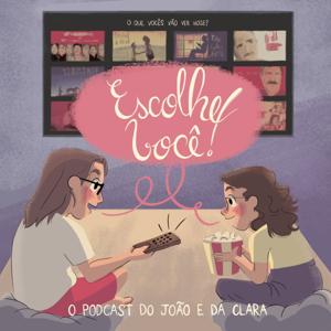 Escolhe Você! - O Podcast