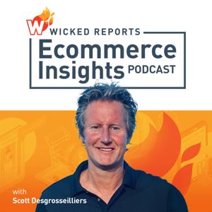 Ecommerce Insights by Wicked Reports Podcast
