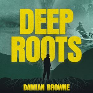 Deep Roots