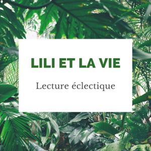 Lili et la vie - Lecture éclectique