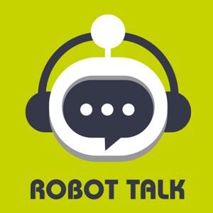 Robot Talk by Robot Talk