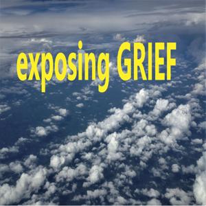 Exposing Grief