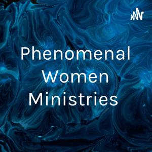 Phenomenal Women Ministries