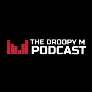 Droopy M. Podcast