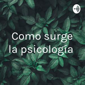 Como surge la psicología