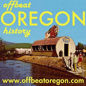 Offbeat Oregon History podcast by www.offbeatoregon.com (finn @ offbeatoregon.com)