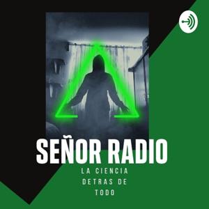 Señor Radio (la Ciencia detrás de todo)