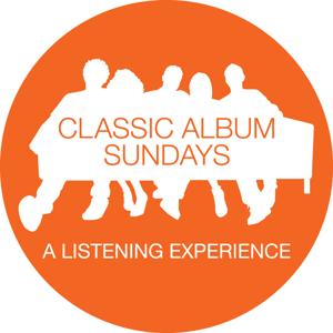 Classic Album Sundays by Classic Album Sundays