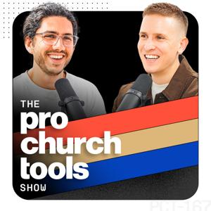 The Pro Church Tools Show with Brady Shearer by Pro Church Tools