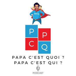 PPCQ (Papa c'est quoi / qui)