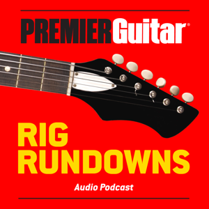 Rig Rundowns by Premier Guitar