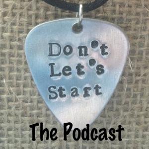 Don't Let's Start The Podcast