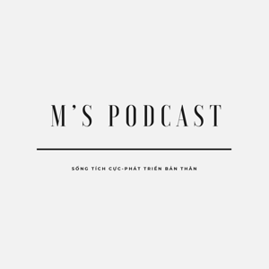 M’s Podcast-chia sẻ  đời sống tinh thần by mvlogs