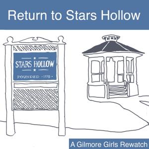 Return to Stars Hollow: A Gilmore Girls Podcast by Cordia Kell & Celeste Fohl