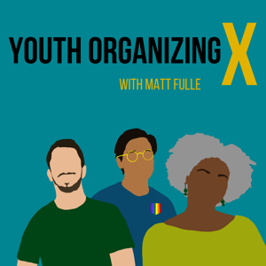 Youth Organizing X